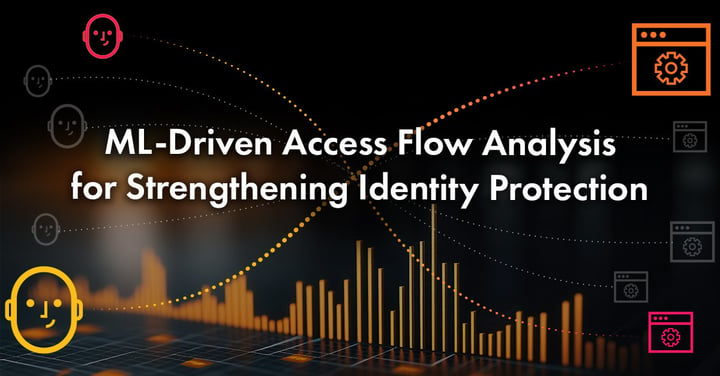 Using ML-Driven Access Flow Analysis for Strengthening Identity Protection