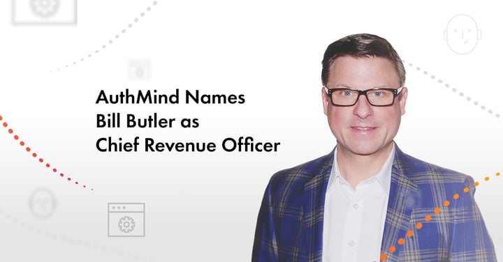 AuthMind Names Bill Butler as Chief Revenue Officer