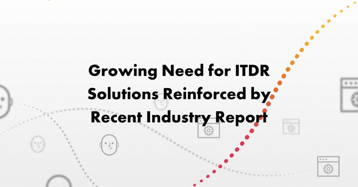 Growing Need for ITDR Solutions Reinforced by Recent Industry Report